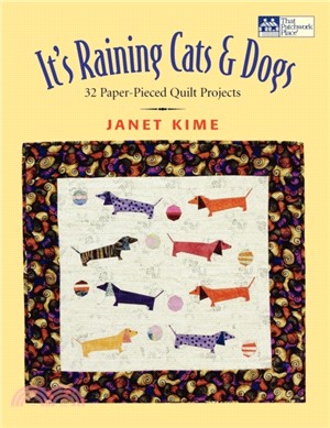 It's Raining Cats and Dogs：Paper-Pieced Quilts for Pet Lovers Print on Demand Edition