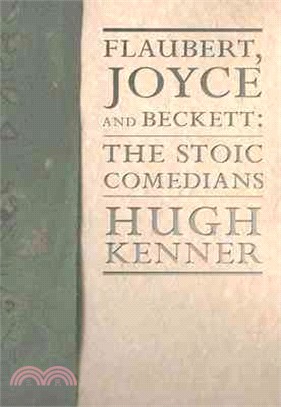 Flaubert, Joyce And Beckett ― The Stoic Comedians