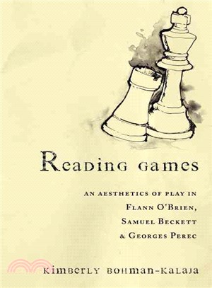 Reading Games ― An Aesthetics of Play in Flann O'Brien, Samuel Beckett & Georges Perec