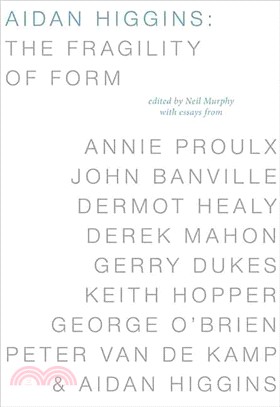 Aidan Higgins: The Fragility of Form