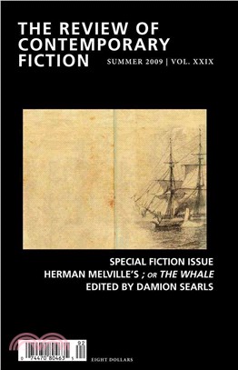 The Review of Contemporary Fiction: Special Fiction Issue; or The Whale, Summer 2009