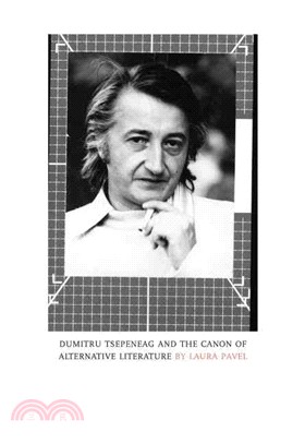 Dumitru Tsepeneag and the Canon of Alternative Literature