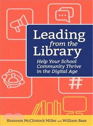 Leading from the Library ― Help Your School Community Thrive in the Digital Age