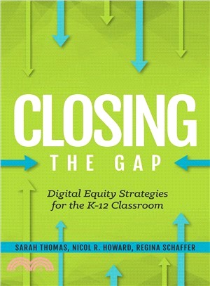 Closing the Gap ― Digital Equity Strategies for the K-12 Classroom