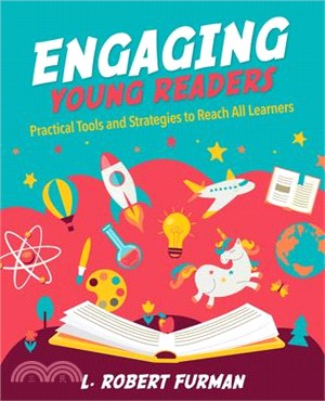 Engaging Young Readers ― Practical Tools and Strategies to Reach All Learners