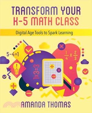 Transform Your K-5 Math Class ― Digital Age Tools to Spark Learning