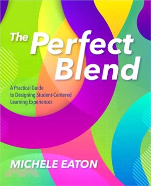 The Perfect Blend ― A Practical Guide to Designing Student-Centered Learning Experiences
