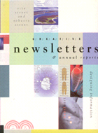 Creative Newsletters & Annual Reports：Designing Information | 拾書所