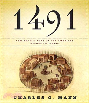 1491—New Revelations Of The Americas Before Columbus