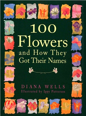 100 Flowers and How They Got Their Names