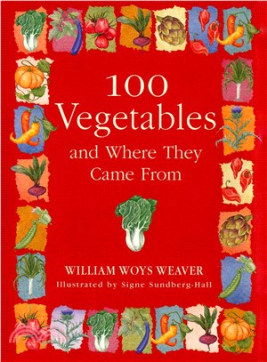 100 Vegetables and Where They Came from