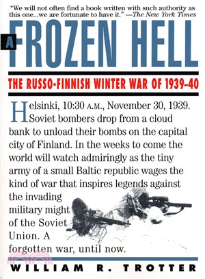 A Frozen Hell ─ The Russo-Finnish Winter War of 1939-40