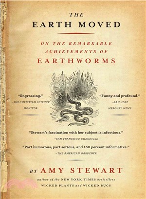 The Earth Moved ─ On The Remarkable Achievements Of Earthworms