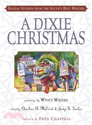 A Dixie Christmas: Holiday Stories from the South's Best Writers