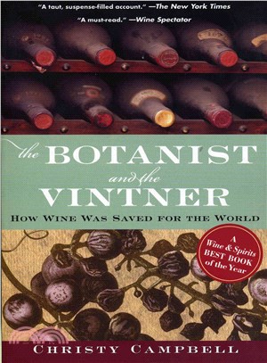 The Botanist And the Vintner ─ How Wine Was Saved For The World