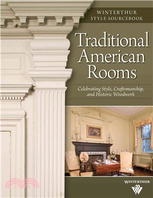Traditional American Rooms ─ Celebrating Style, Craftsmanship, and Historic Woodwork