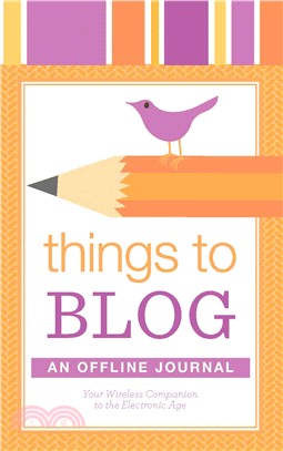 Things to Blog, an Offline Journal