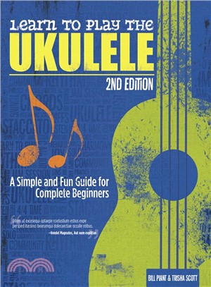 Learn to Play the Ukulele ― A Simple and Fun Guide for Complete Beginners