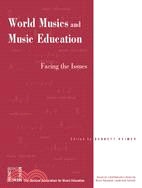 World Musics and Music Education: Facing the Issues