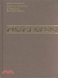 On Genesis ― A Refutation of the Manichees Unfinished Literal Commentary on Genesis