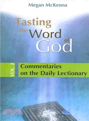 Tasting the Word of God: Commentaries on the Daily Lectionary