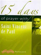 15 Days of Prayer With Saint Vincent De Paul