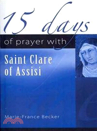 15 Days of Prayer With Saint Clare of Assisi