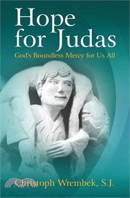 Hope for Judas: God's Boundless Mercy for Us All