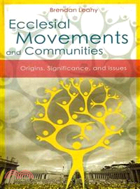 Ecclesial Movements and Communities ─ Origins, Significance, and Issues