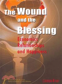 The Wound and the Blessing ─ Economics, Relationships, and Happiness