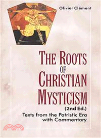 The Roots of Christian Mysticism—Texts from the Patristic Era With Commentary