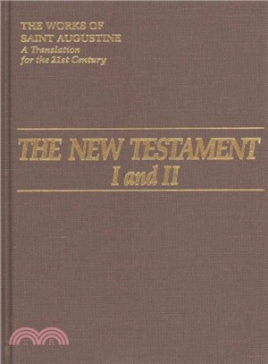 New Testament I & II (The Works of Saint Augustine: A Translation for the 21st Century) ― De Civitate Dei
