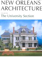 New Orleans Architecture: The University Section : Joseph Street to Lowerline Street, Mississippi River to Walmsley Avenue