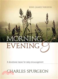Morning and Evening ─ A Contemporary Version Of A Devotional Classic Based On The King James Version