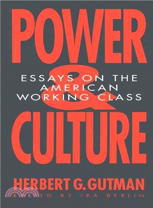 Power and Culture ─ Essays on the American Working Class