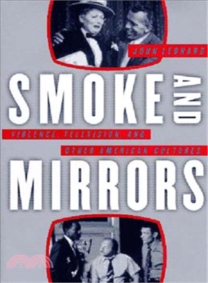 Smoke and Mirrors ― Violence, Television, and Other American Cultures