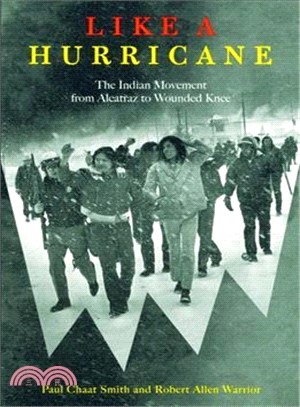 Like a Hurricane ─ The Indian Movement from Alcatraz to Wounded Knee