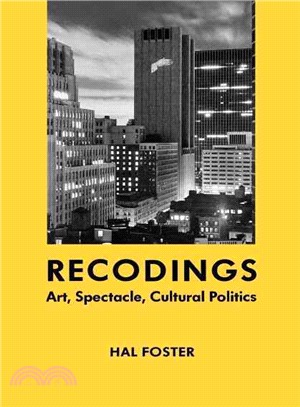 Recodings ─ Art, Spectacle, Cultural Politics