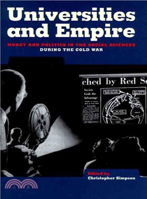 Universities and Empire: Money and Politics in the Social Sciences During the Cold War