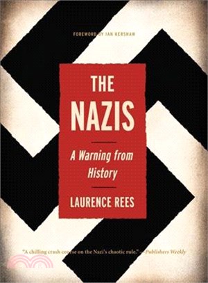 The Nazis: A Warning from History