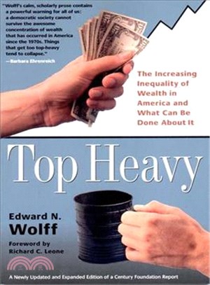 Top Heavy ─ The Increasing Inequality of Wealth in America and What Can Be Done About It