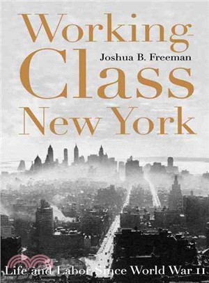 Working-Class New York ― Life and Labor Since World War II