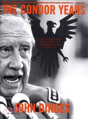The Condor Years ─ How Pinochet and His Allies Brought Terrorism to Three Continents