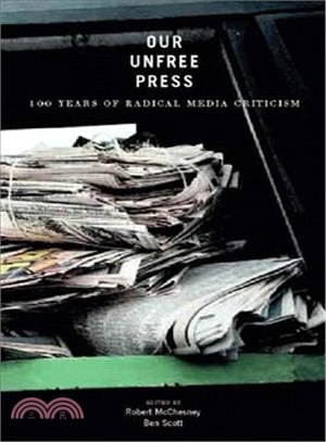 Our Unfree Press ─ 100 Years of Radical Media Criticism