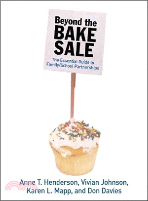 Beyond the Bake Sale ─ The Essential Guide to Family/school Partnerships