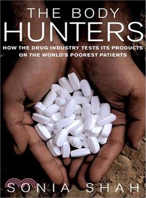 The Body Hunters ─ Testings New Drugs on the World's Poorest Patients