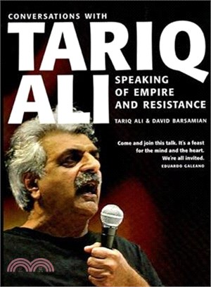 Speaking Of Empire And Resistance ― Conversations With Tariq Ali