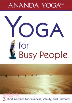 Yoga: for Busy People：Short Routines for Calmness, Vitality and Harmony