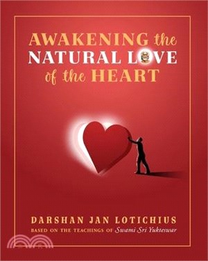 Awakening the Natural Love of the Heart