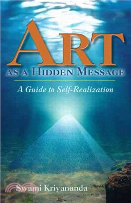 Art As a Hidden Message ─ A Guide to Self-Realization